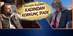 Kocasını öldüren kadını donduran ifade